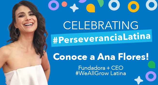 #PerseveranciaLatina, celebrando historias de perseverancia: ¡Conoce a Ana Flores!