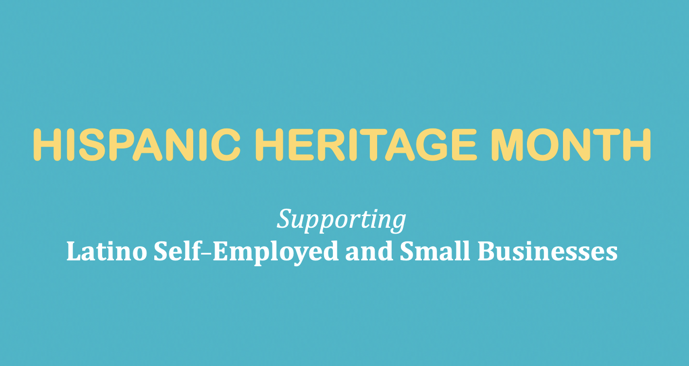 Hispanic Heritage Month: Latino Self-Employed and Small Business Owners’ Spotlight