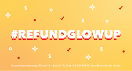 Show TurboTax Your #RefundGlowUp for a Chance to Win $10,000
